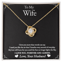 Load image into Gallery viewer, To My Wife-I Love You Forever and Always-Love Knot Necklace.