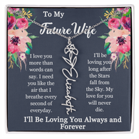 Load image into Gallery viewer, To My Future Wife-I'll be loving you long after the Stars fall from the Sky-Personalized Birth Month Flower Necklace
