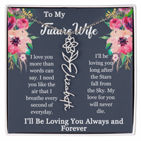Load image into Gallery viewer, To My Future Wife-I'll be loving you long after the Stars fall from the Sky-Personalized Birth Month Flower Necklace
