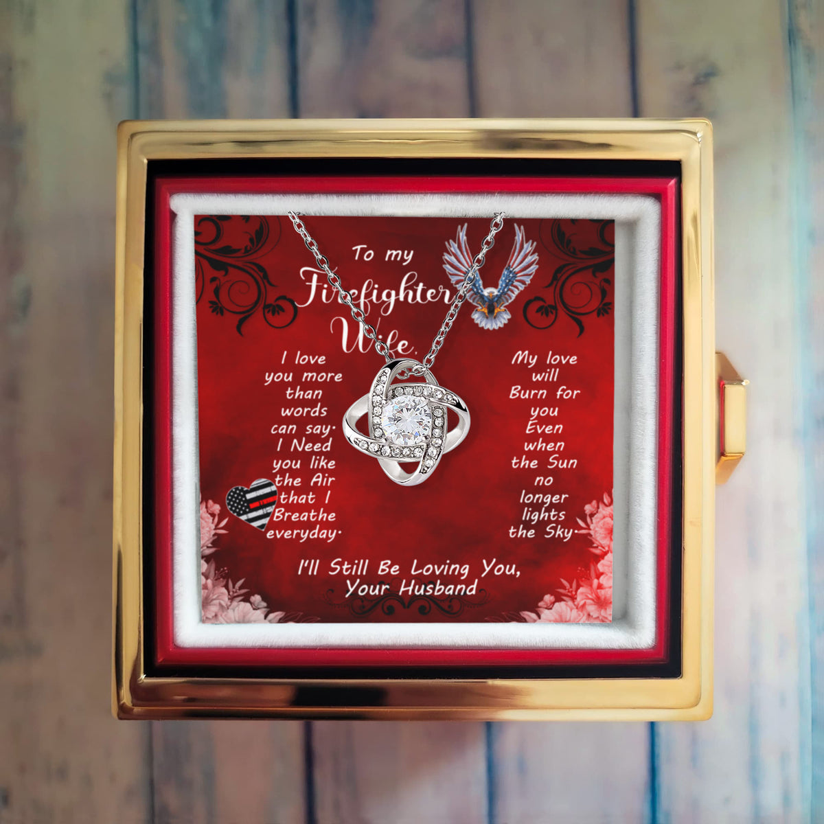 To My Firefighter Wife-My Love will burn for you- Love Knot Necklace