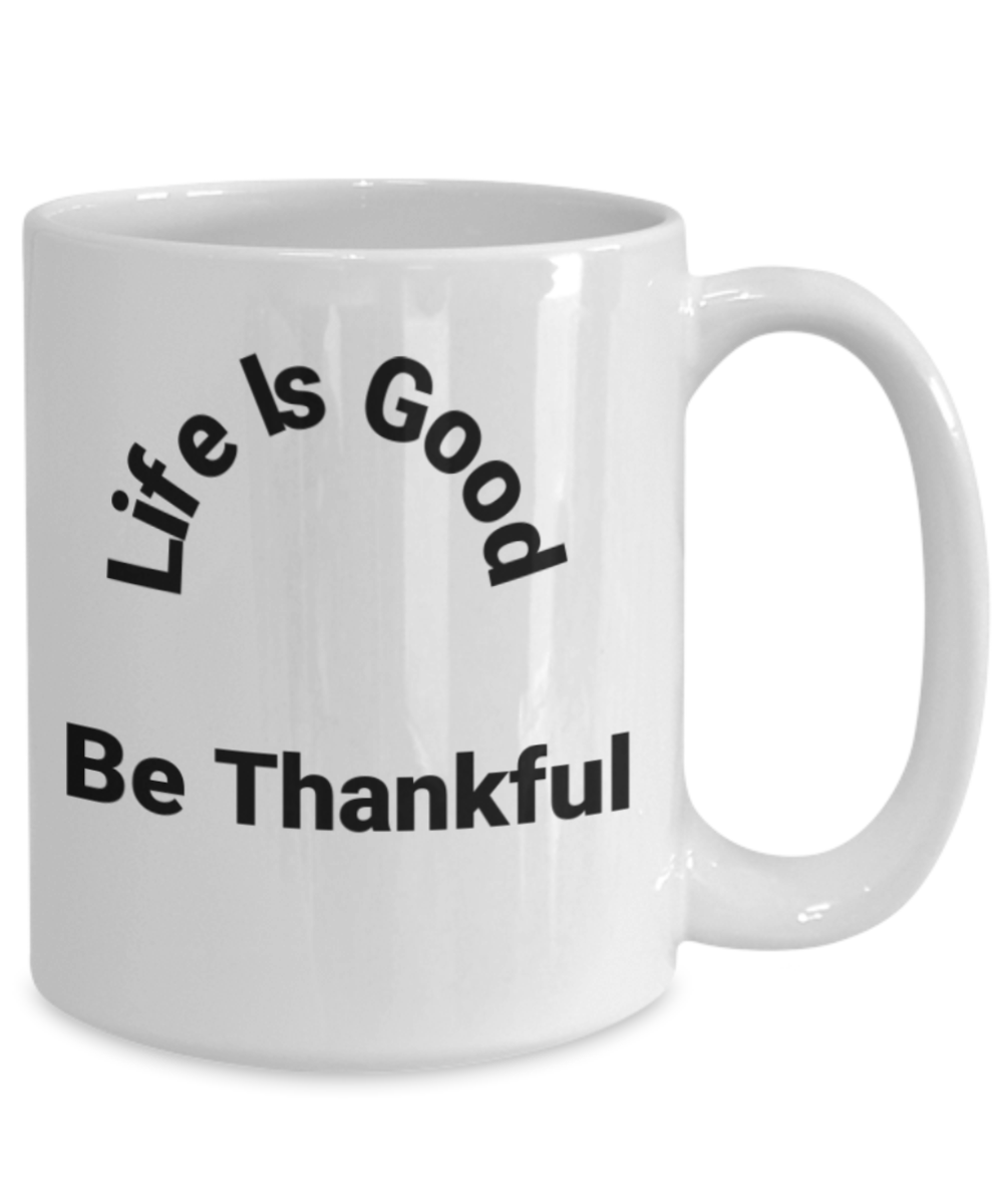 Inspirational Gift Mug All Occassions Be Thankful