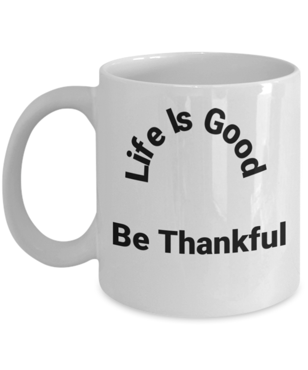 Inspirational Gift Mug All Occassions Be Thankful