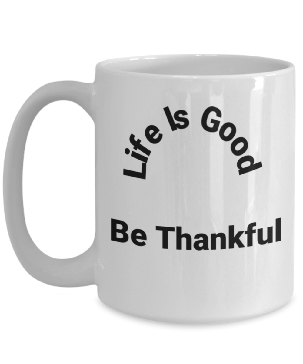 Inspirational Gift Mug All Occassions Be Thankful