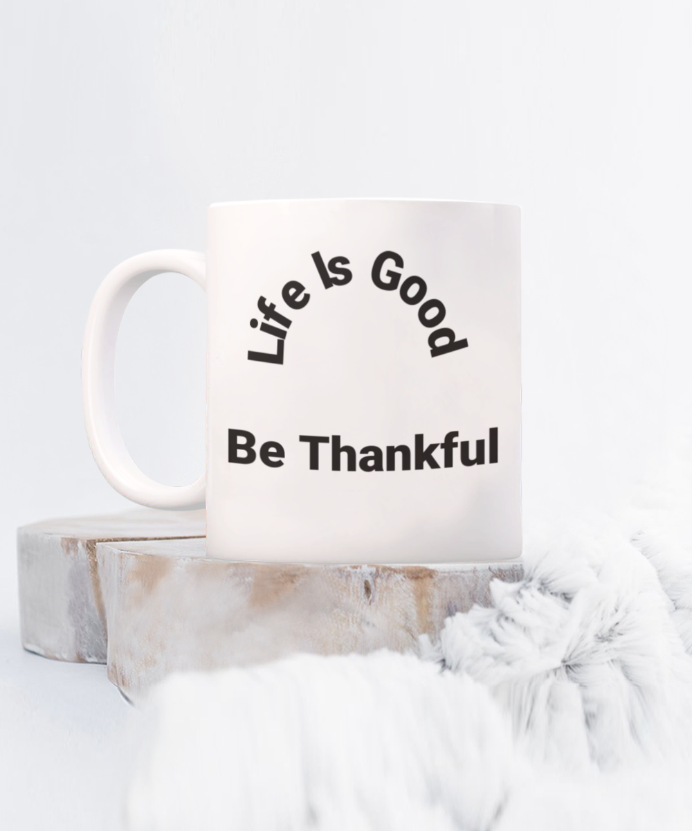 Inspirational Gift Mug All Occassions Be Thankful